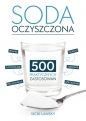 Soda Oczyszczona - 500 praktycznych zastosowań. Wyd 2 - Vicky Lansky