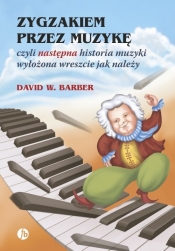 Zygzakiem przez muzykę - David W. Barber