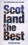 Scotland The Best: The bestselling guide Irvine Peter