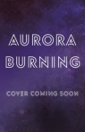 Aurora Burning Jay Kristoff, Amie Kaufman