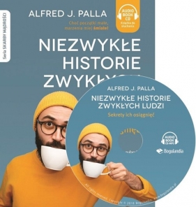 Niezwykłe historie zwykłych ludzi sekrety ich osiągnięć (Audiobook) (BOG5126) - Alfred Jan Palla