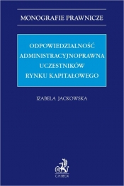 Odpowiedzialność administracyjnoprawna uczestników rynku kapitałowego
