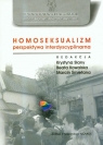 Homoseksualizm perspektywa interdyscyplinarna Slany Krystyna, Kowalska Beata, Śmietana Marcin