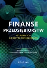 Finanse przedsiębiorstw Od koncepcji do decyzji menedżerskich