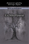 Eichhofowie. Romans szlachty Górnego Śląska Moritz von Reichenbach