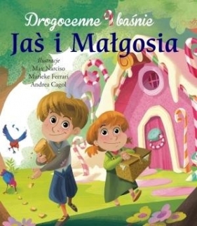 Jaś i Małgosia. Drogocenne baśnie (OT) - Opracowanie zbiorowe