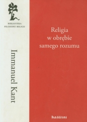 Religia w obrębie samego rozumu - Kant Immanuel