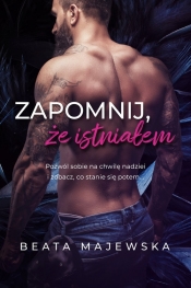 Zapomnij że istniałem (Uszkodzona okładka) - Beata Majewska