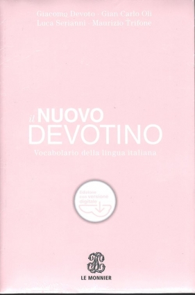 Nuovo Devotino Vocabolario della lingua italiana - Giacomo Devoto, Gian Carlo Oli, Luca Serianni, Maurizio Tifone