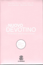 Nuovo Devotino Vocabolario della lingua italiana - Devoto Giacomo, Oli Gian Carlo, Serianni Luca, Tifone Maurizio