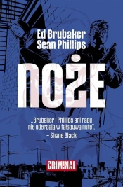 Criminal T.6 Noże - Ed Brubaker, Phillips Sean