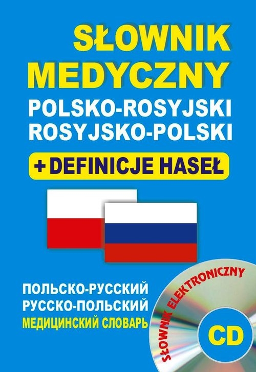 Słownik medyczny polsko-rosyjski rosyjsko-polski + definicje haseł + CD (słownik elektroniczny)