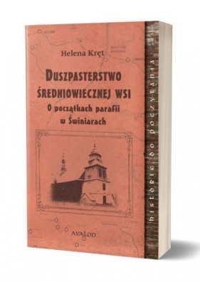 Duszpasterstwo średniowiecznej wsi - Helena Kręt