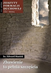 Zeszyty Formacji Duchowej nr 66 Zbawienie to... - Edward Staniek