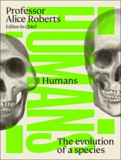 Humans. The Evolution of a Species - Opracowanie zbiorowe