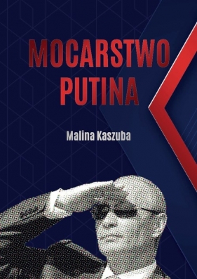 Mocarstwo Putina - Malina Kaszuba