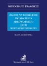 Zgoda na udzielenie świadczenia zdrowotnego Ujęcie wewnątrzsystemowe  Janiszewska Beata