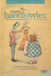 Zawód handlowiec Skuteczna sprzedaż bez manipulacji