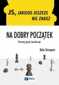 JS, jakiego jeszcze nie znasz. Na dobry początek - Kyle Simpson