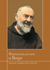 Wstawiaj się za nami u Boga! - Krzysztof Zimończyk