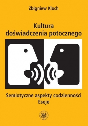 Kultura doświadczenia potocznego - Zbigniew Kloch