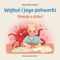 Wojtuś i jego potworki. Emocje u dzieci - Marek Marcinowski