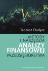Metody i narzędzia analizy finansowej przedsiębiorstwa Dudycz Tadeusz