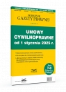 Umowy cywilnoprawne od 1 stycz 2025 Prawo pracy i ZUS 1/2024 Opracowanie zbiorowe