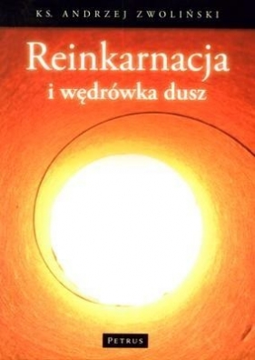Reinkarnacja i wędrówka dusz - Zwoliński Andrzej