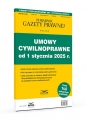 Umowy cywilnoprawne od 1 stycz 2025 Prawo pracy i ZUS 1/2024 - Opracowanie zbiorowe