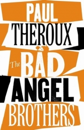 The Bad Angel Brothers - Theroux Paul