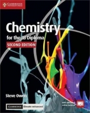 IB Diploma : Chemistry for the IB Diploma Coursebook with Cambridge Elevate Enhanced Edition (2 Year - Steve Owen