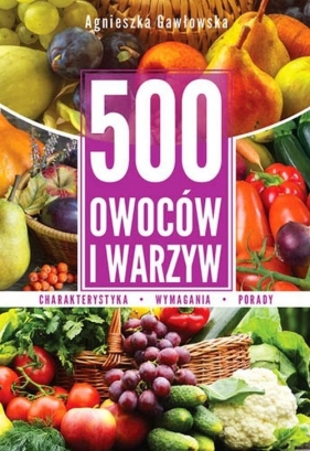 500 owoców i warzyw - Gawłowska Agnieszka