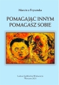 Pomagając innym pomagasz sobie - Marcin z Frysztaka