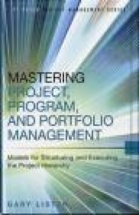 Mastering Project, Program, and Portfolio Management