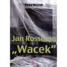 JAN ROSSMAN PSEUDONIM WACEK MISZCZUK MARIAN