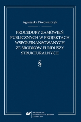 Procedury zamówień publicznych w projektach... - Agnieszka Piwowarczyk