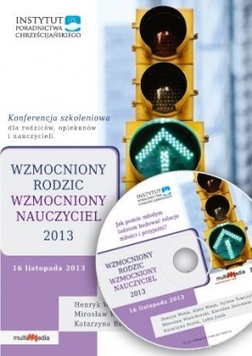 Wzmocniony rodzic, wzmocniony nauczyciel CD MP3 - Henryk Wieja, Alina Wieja, Sylwia Tomczyk, Mirosław Wielchorski