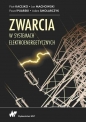 Zwarcia w systemach elektroenergetycznych - Piotr Kacejko, Jan Machowski, Paweł Pijarski, Adam Smolarczyk