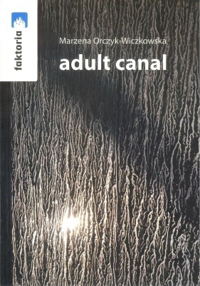 Adult canal - Orczyk-Wiczkowska Marzena