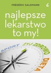 Najlepsze lekarstwo to my