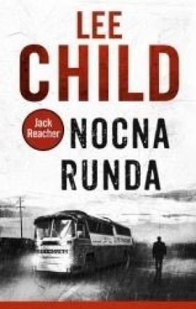 Nocna runda - Lee Child