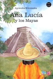 Ana Lucia y los Mayas - Wiśniewska Agnieszka