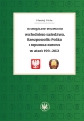 Strategiczne wyzwania wschodniego sąsiedztwa. Rzeczpospolita Polska i Republika Maciej Mróz