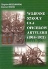 Wojenne szkoły dla oficerów artylerii (1914 - 1921)  Moszumański Zbigniew, Kozak Zygmunt