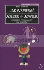 Jak wspierać dziecko w rozwoju - Furman Erna