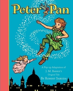 Peter Pan - Sabuda Robert