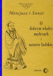 O dobrym władcy mędrcach i naturze ludzkiej - Xunzi