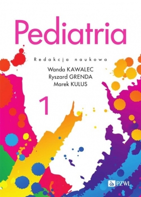 Pediatria. Tom 1 - Wanda Kawalec, Ryszard Grenda, Marek Kulus