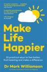 Make Life Happier Dr Mark Williamson